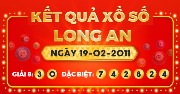 Kết quả xổ số Long An ngày 19/2/2011