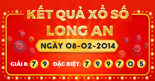 Kết quả xổ số Long An ngày 8/2/2014